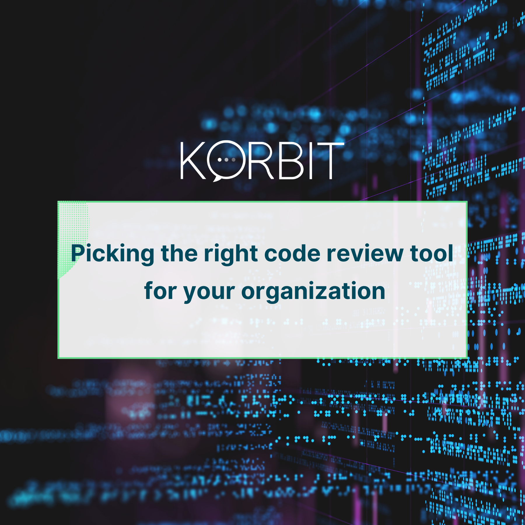 Picking the right code review tool for your organization